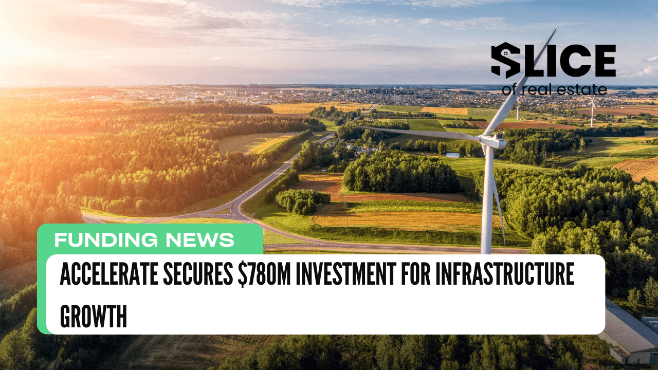 Accelerate Secures $780M Investment for Infrastructure Growth