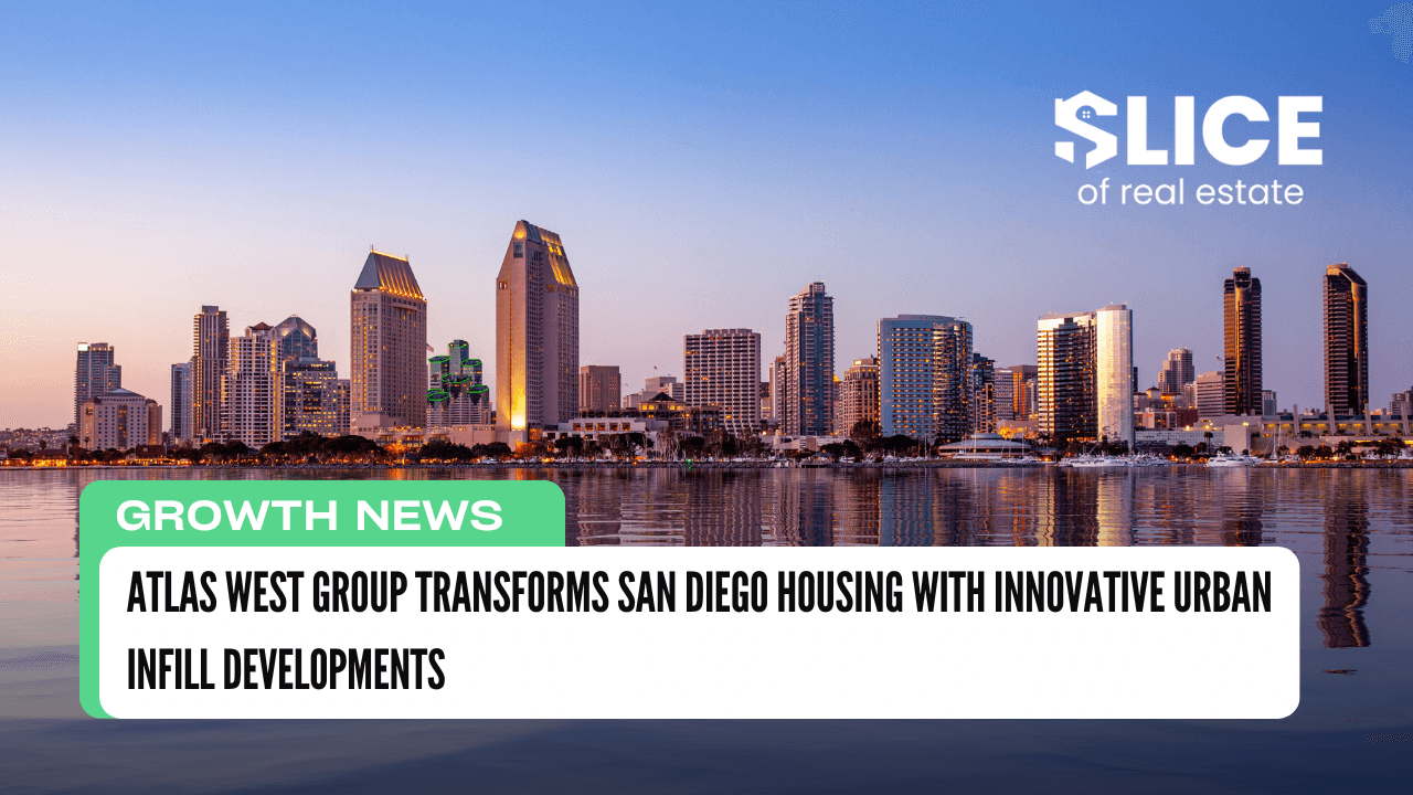 Atlas West Group Transforms San Diego Housing with Innovative Urban Infill Developments