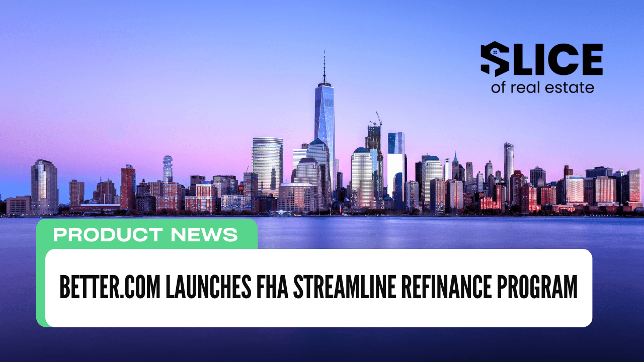 Better.com Launches FHA Streamline Refinance Program