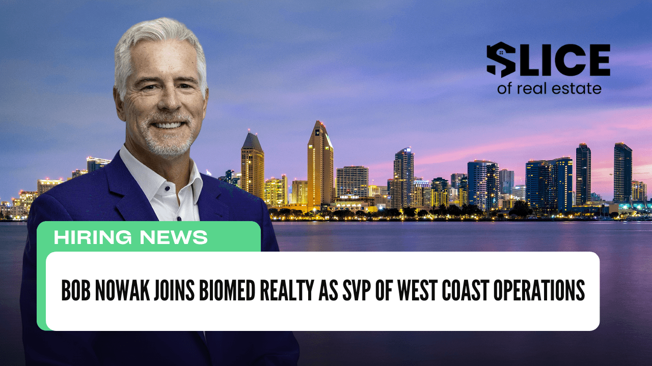 Bob Nowak Joins BioMed Realty as SVP of West Coast Operations