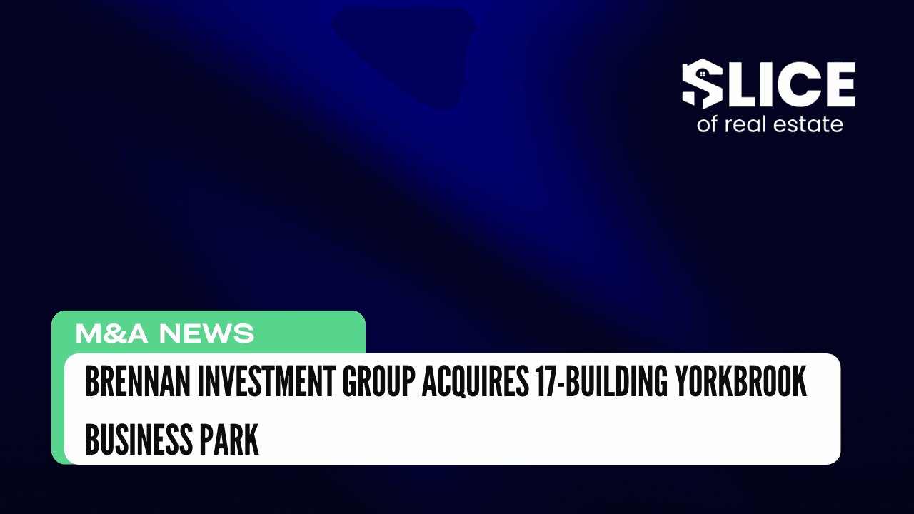 Brennan Investment Group Acquires 17-Building Yorkbrook Business Park