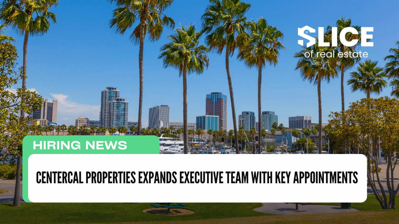 CenterCal Properties Expands Executive Team with Key Appointments