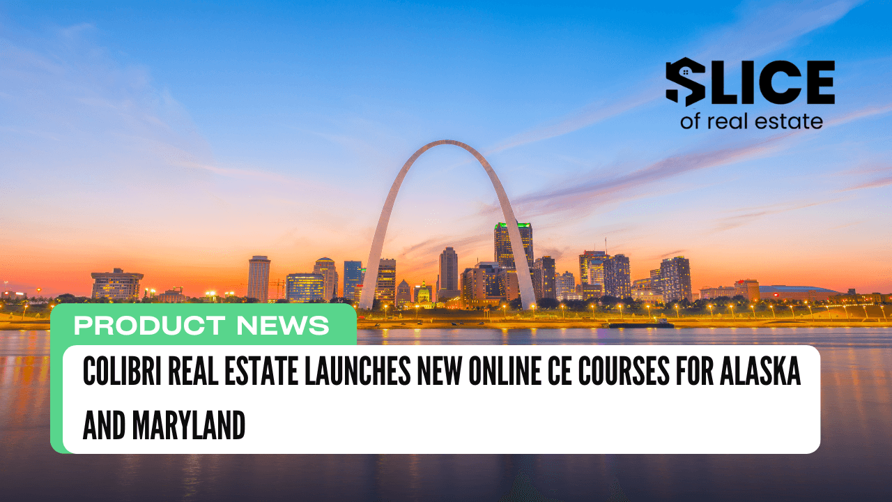 Colibri Real Estate Launches New Online CE Courses for Alaska and Maryland