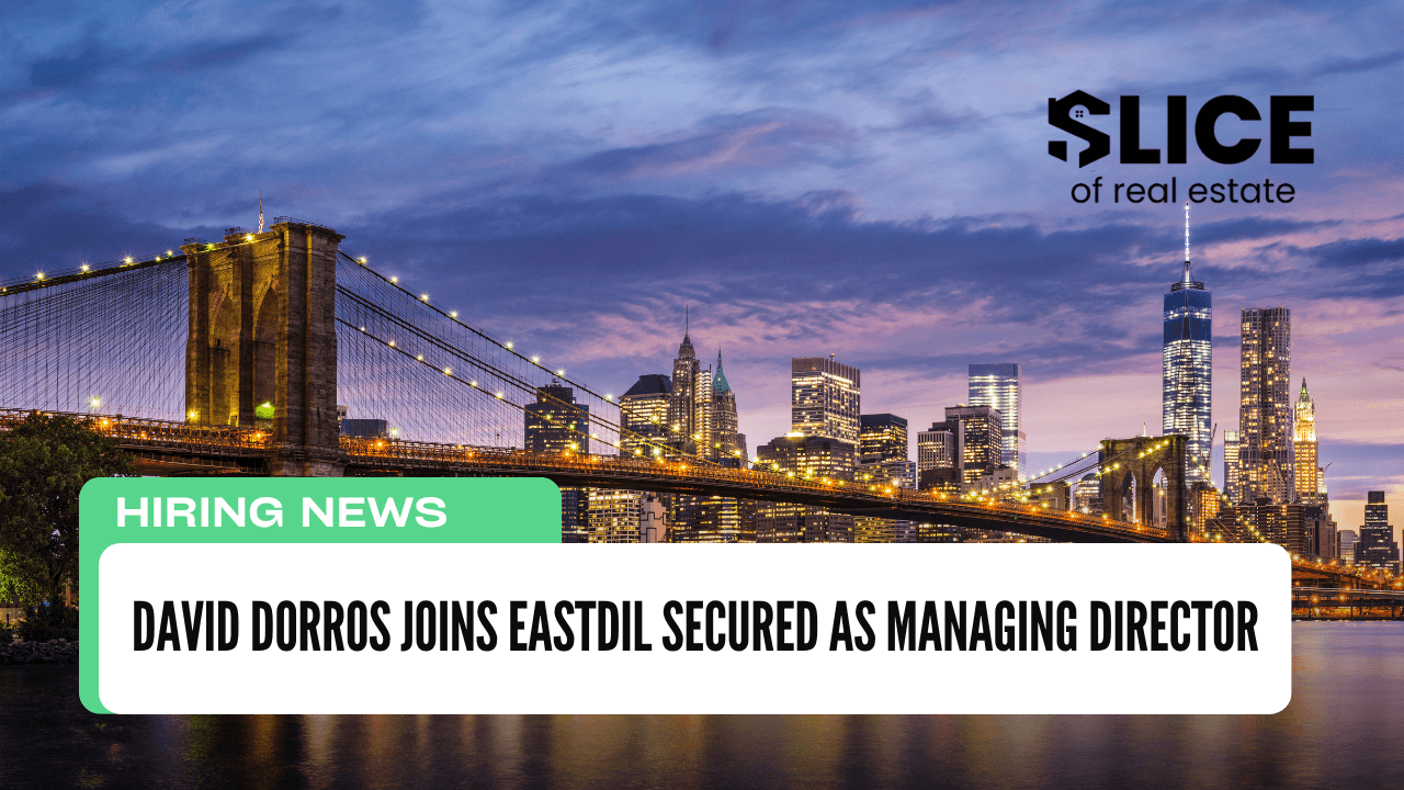 David Dorros Joins Eastdil Secured as Managing Director