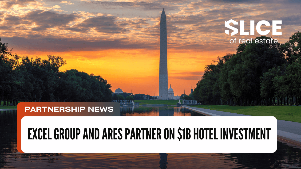 Excel Group and Ares Partner on $1B Hotel Investment