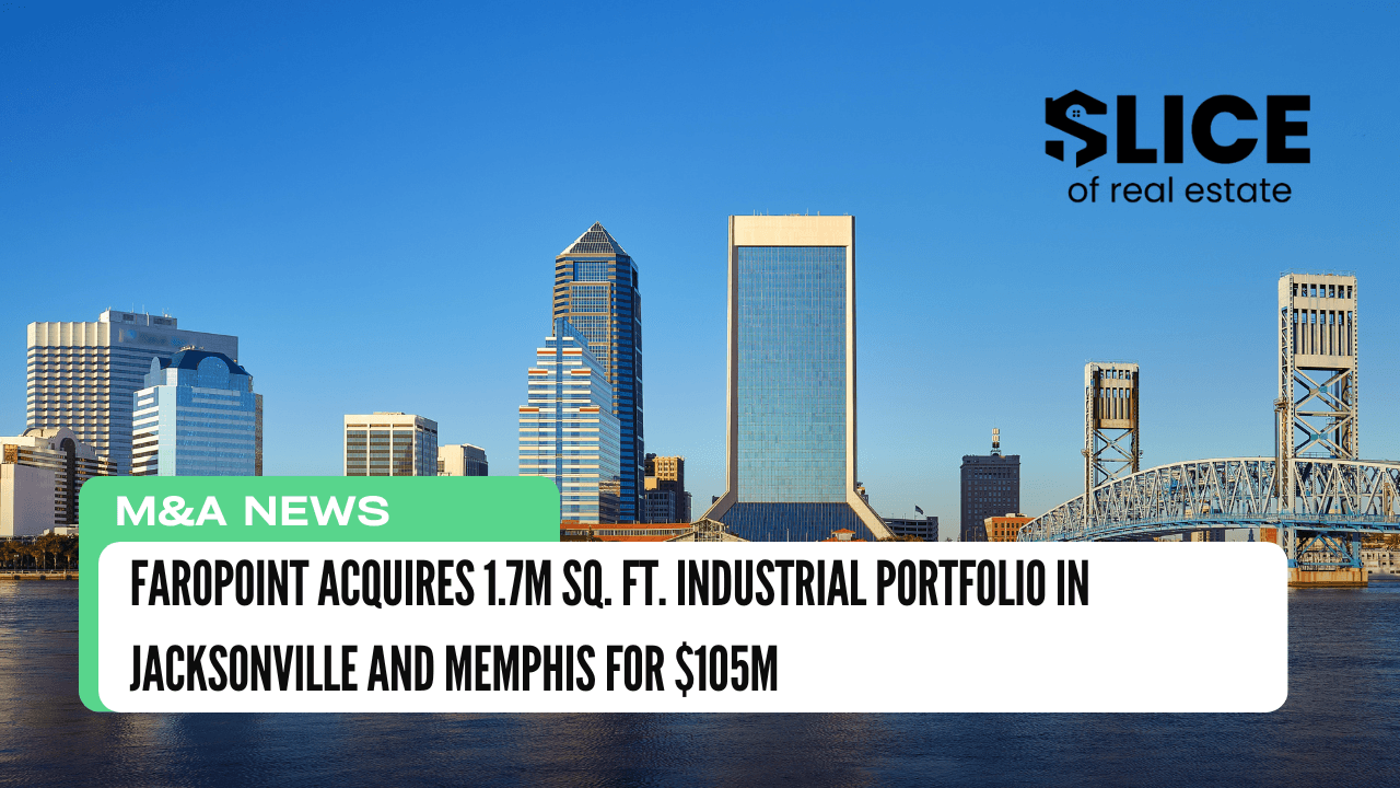 Faropoint Acquires 1.7M Sq. Ft. Industrial Portfolio in Jacksonville and Memphis for $105M