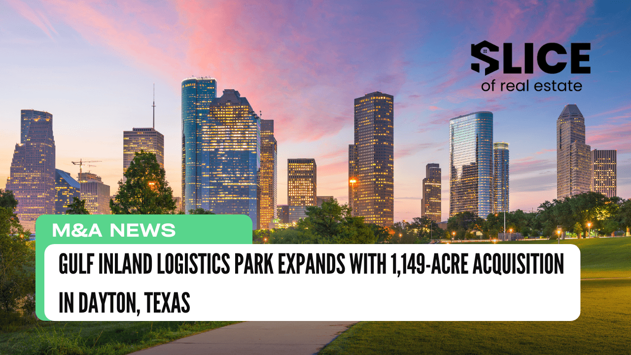 Gulf Inland Logistics Park Expands with 1,149-Acre Acquisition in Dayton, Texas