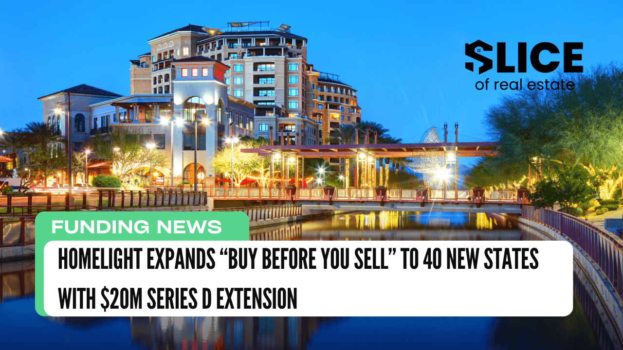 HomeLight Expands “Buy Before You Sell” to 40 New States with $20M Series D Extension