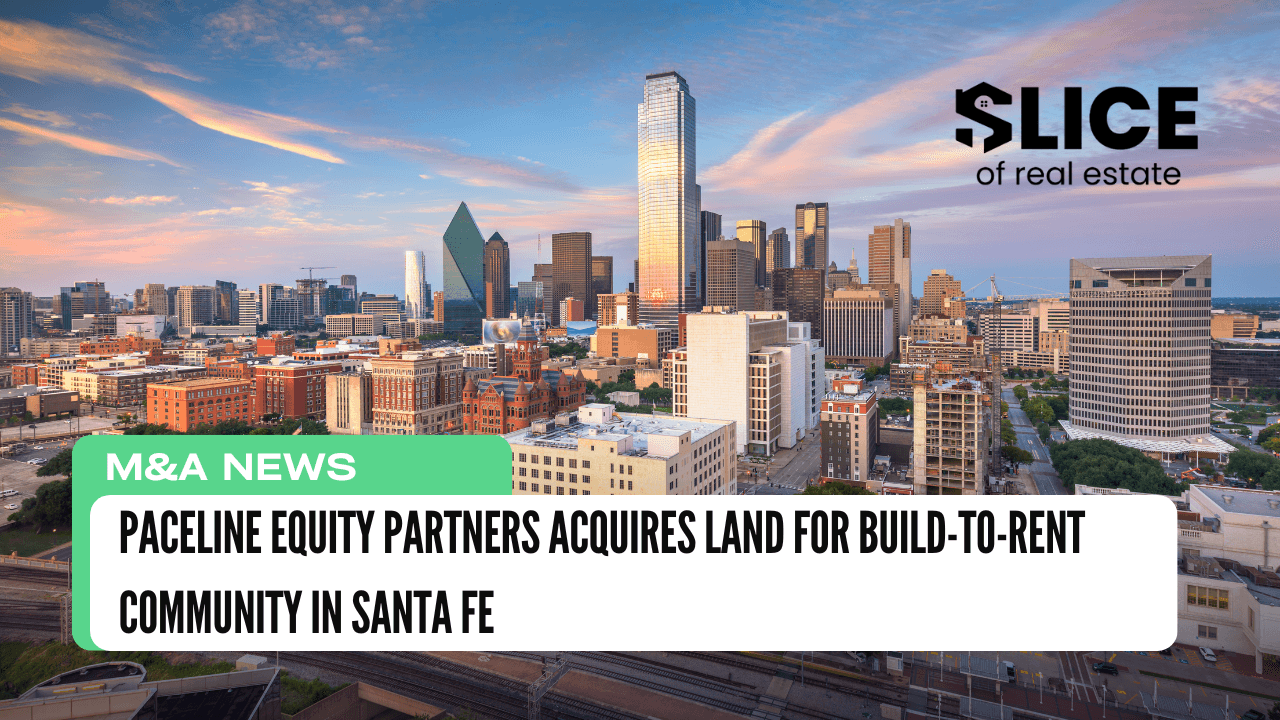 Paceline Equity Partners Acquires Land for Build-to-Rent Community in Santa Fe