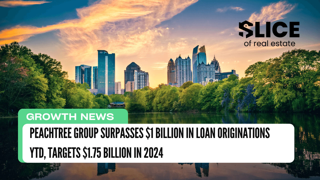 Peachtree Group Surpasses $1 Billion in Loan Originations YTD, Targets $1.75 Billion in 2024