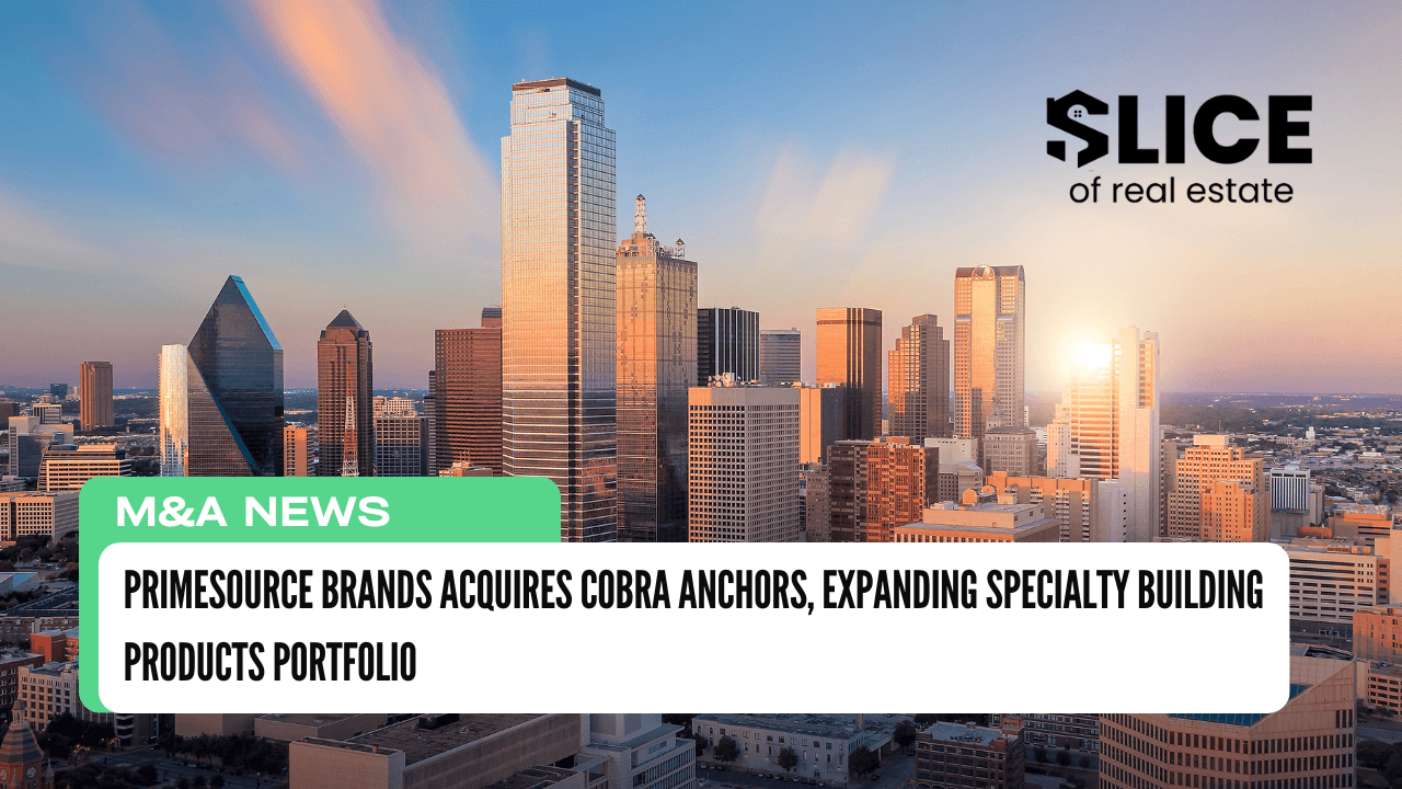 PrimeSource Brands Acquires Cobra Anchors, Expanding Specialty Building Products Portfolio