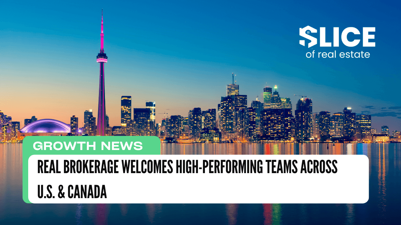 Real Brokerage Welcomes High-Performing Teams Across U.S. & Canada