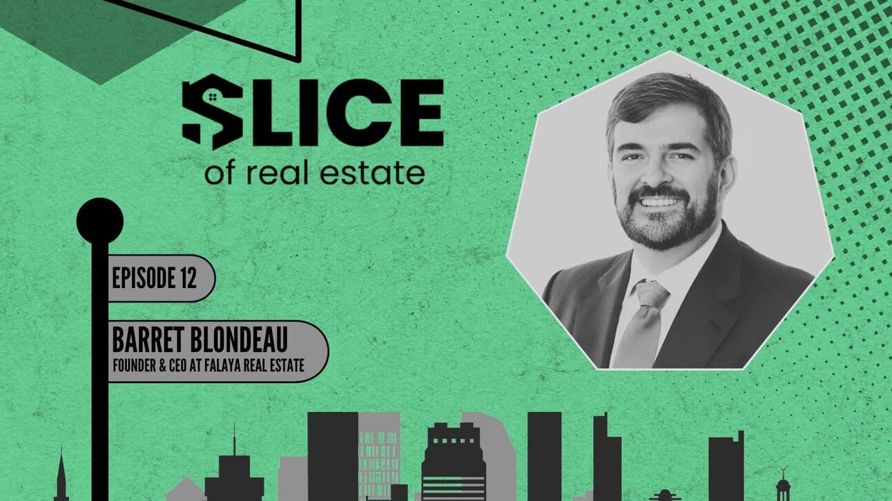 #12 - Barret Blondeau, Founder & CEO at Falaya Real Estate