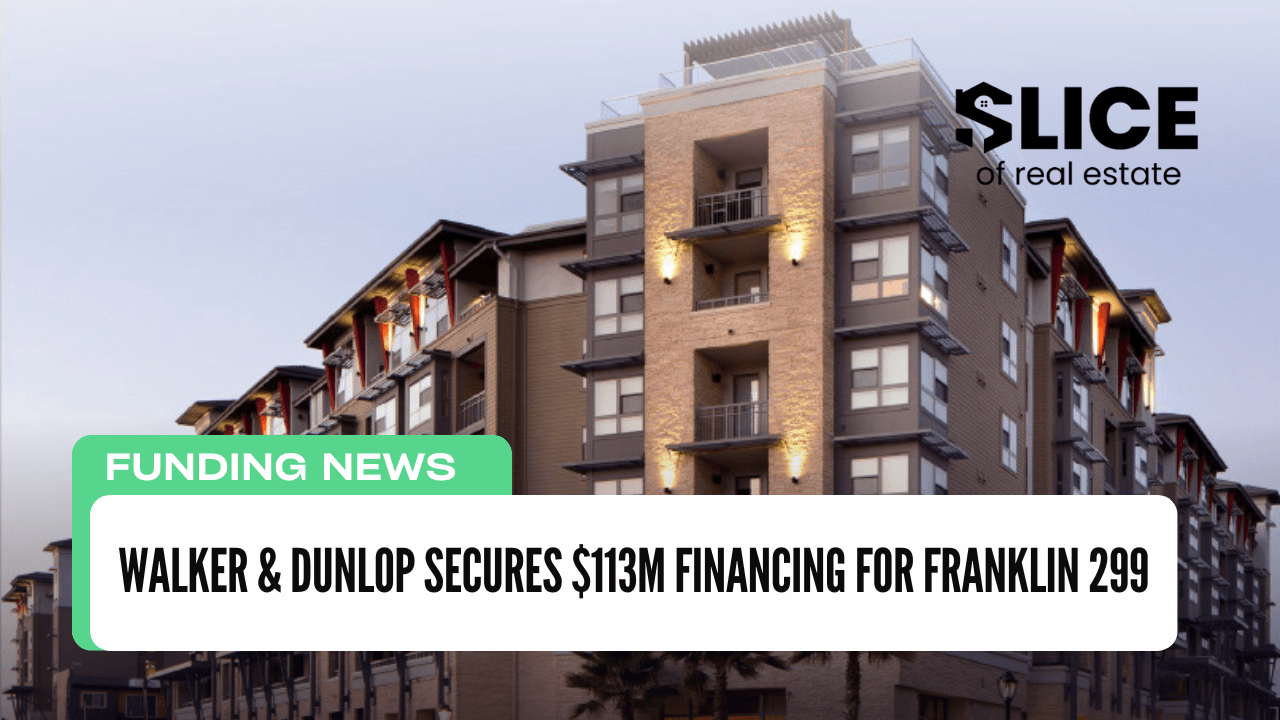 Walker & Dunlop Secures $113M Financing for Franklin 299