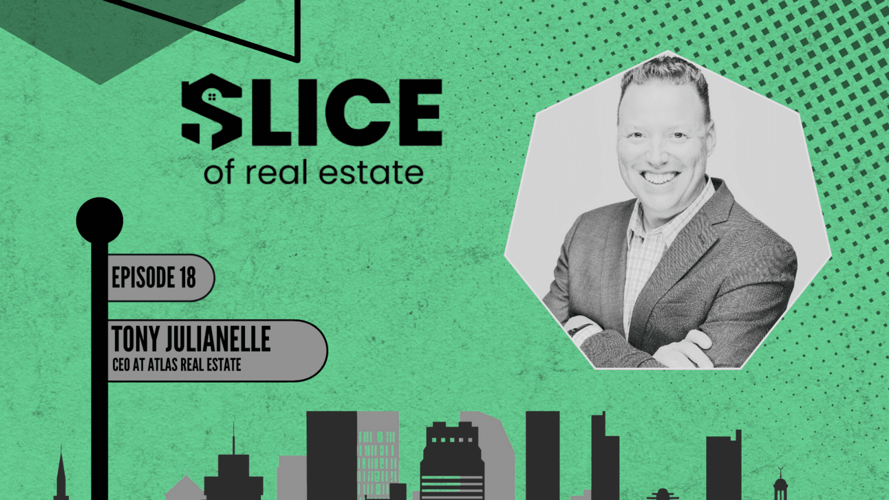 #18 - Tony Julianelle, CEO at Atlas Real Estate